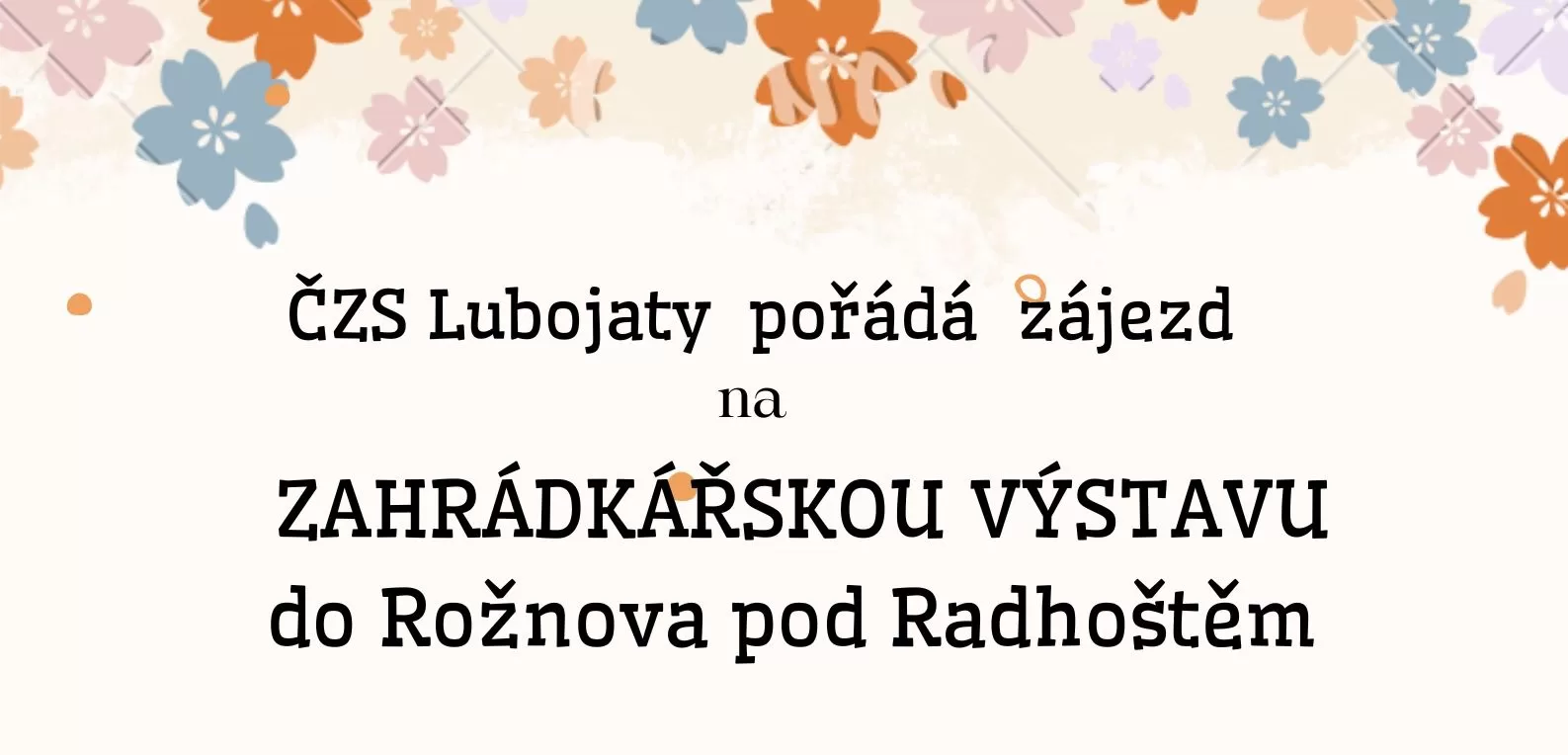zájezd na výstavu Rožnovská zahrada